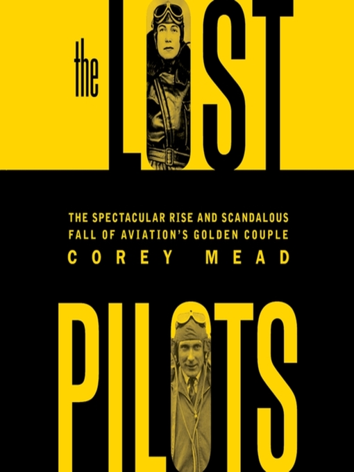 Title details for The Lost Pilots by Corey Mead - Available